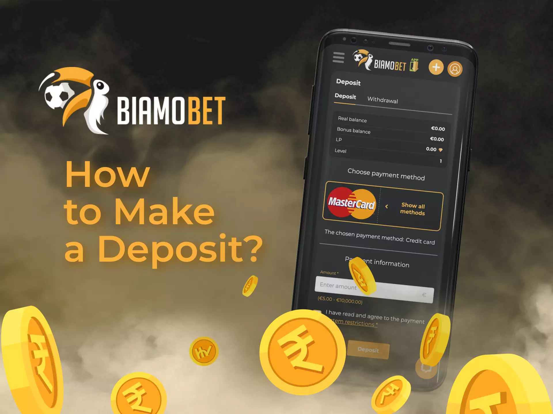 Sign up and make a deposit to your Biamobet account.