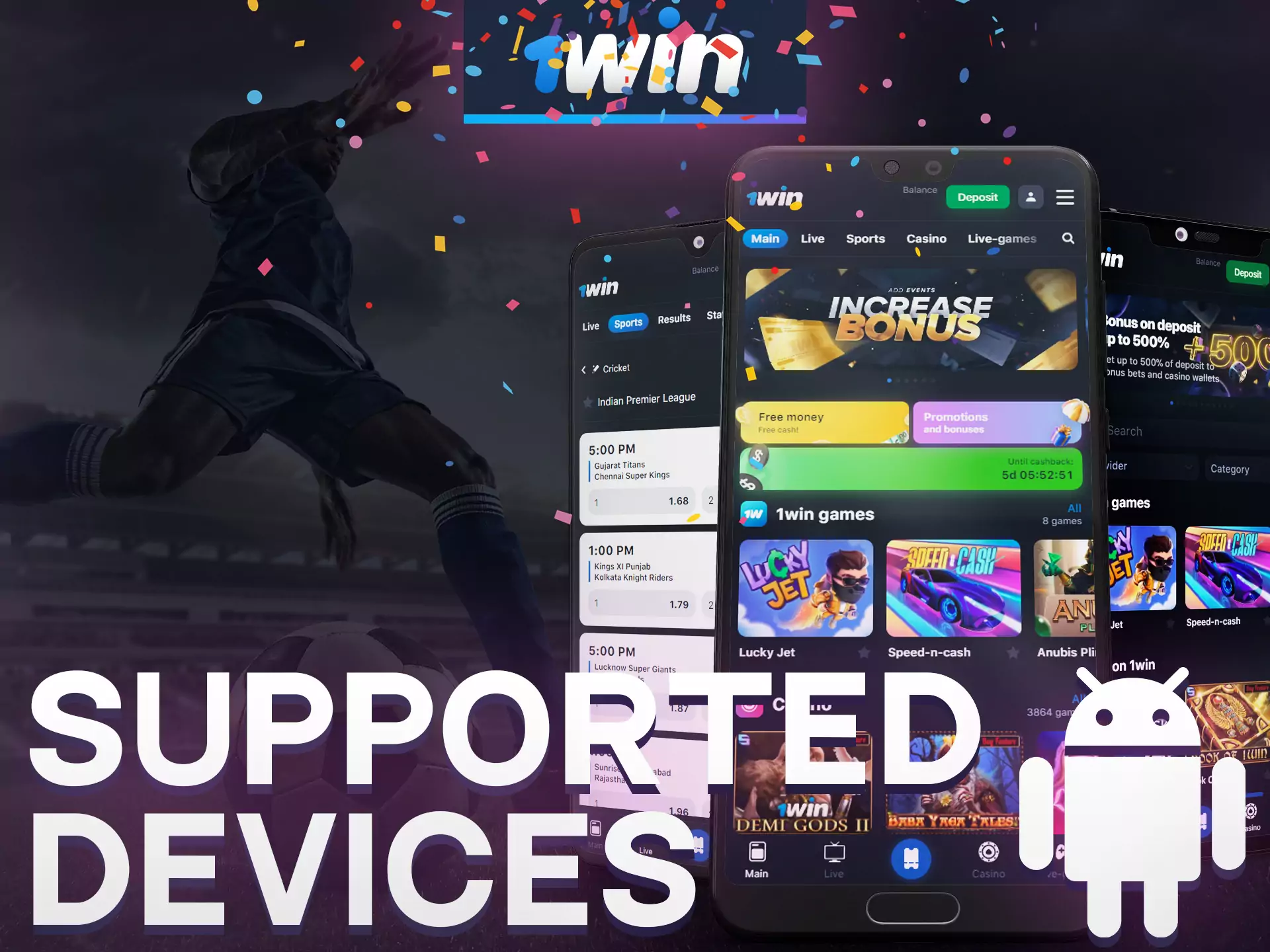 1win app supports many Android devices.