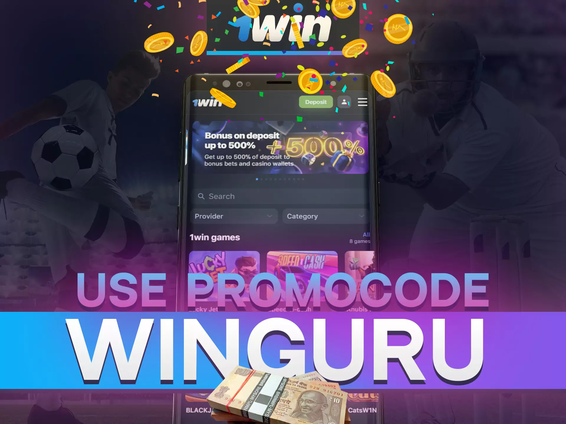 Use our promo code to get a bonus in the 1win app.