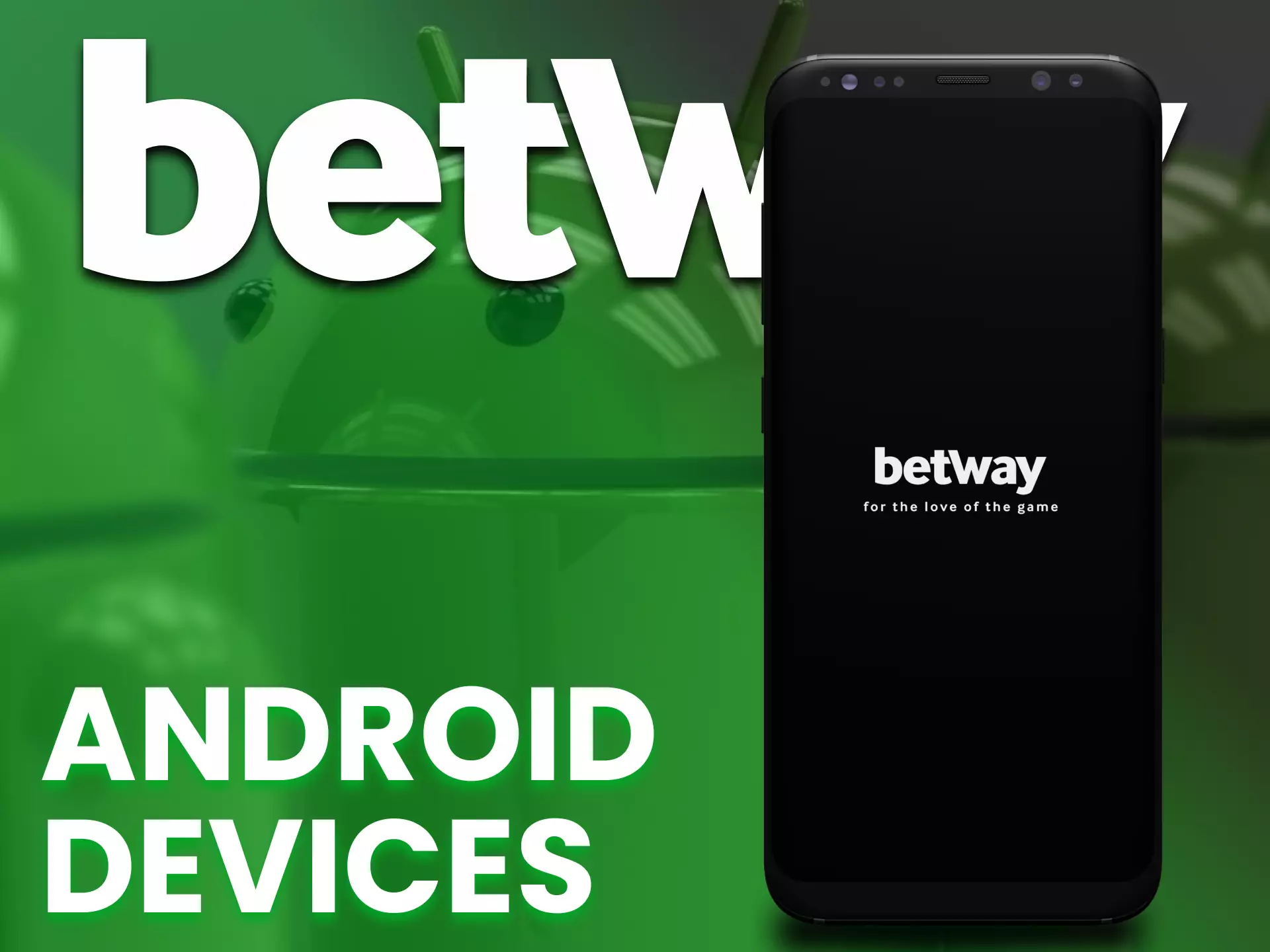 Betway app is supported on different models of phones with the Android system.