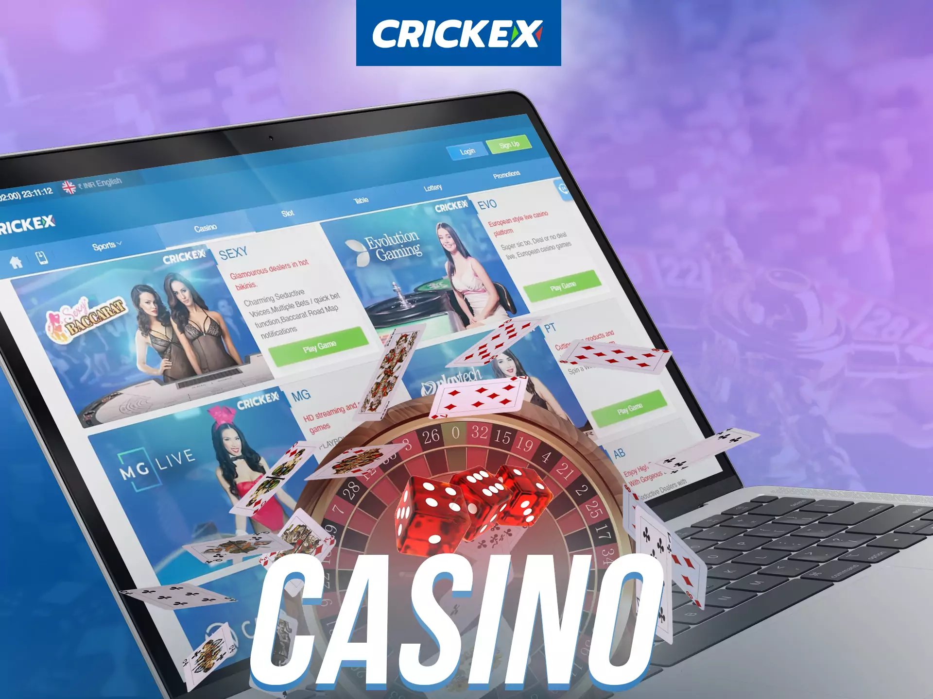 On Crickex, be sure to go to the Casino section and play.