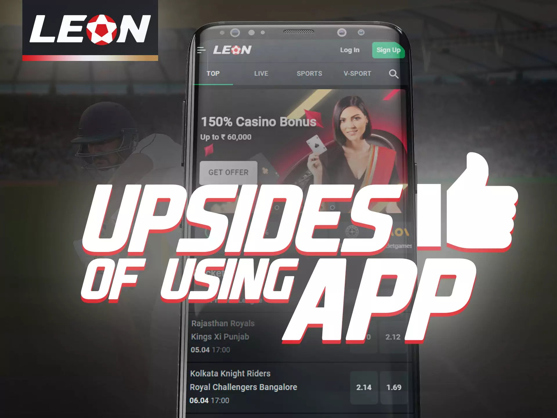 Learn about the upsides of the Leonbet app.