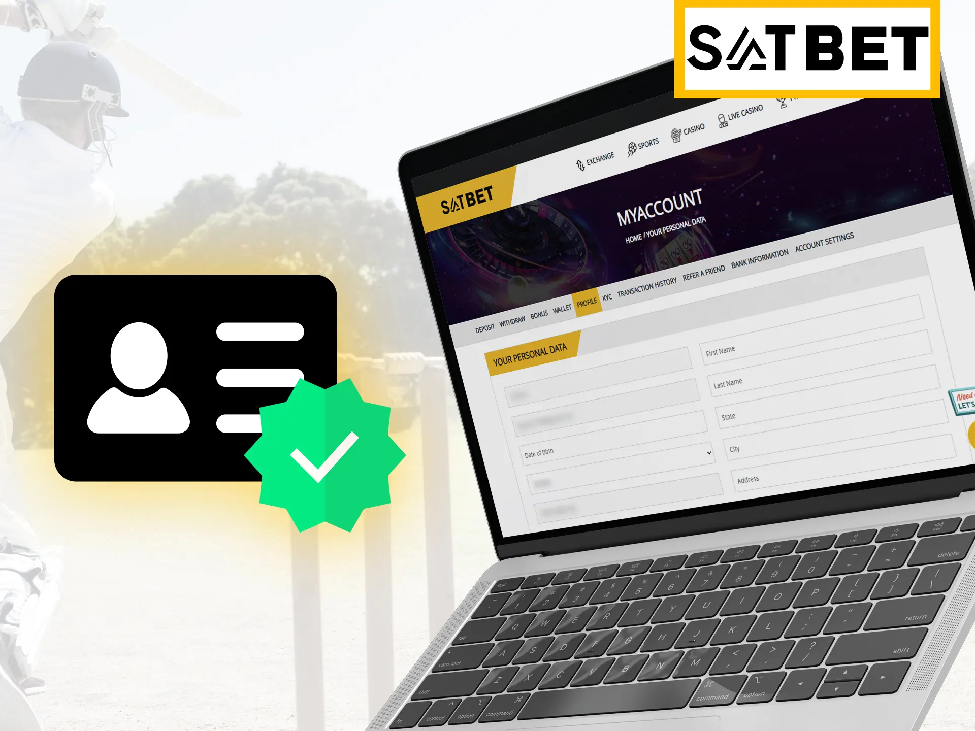 Verify your Satbet account by providing required data.