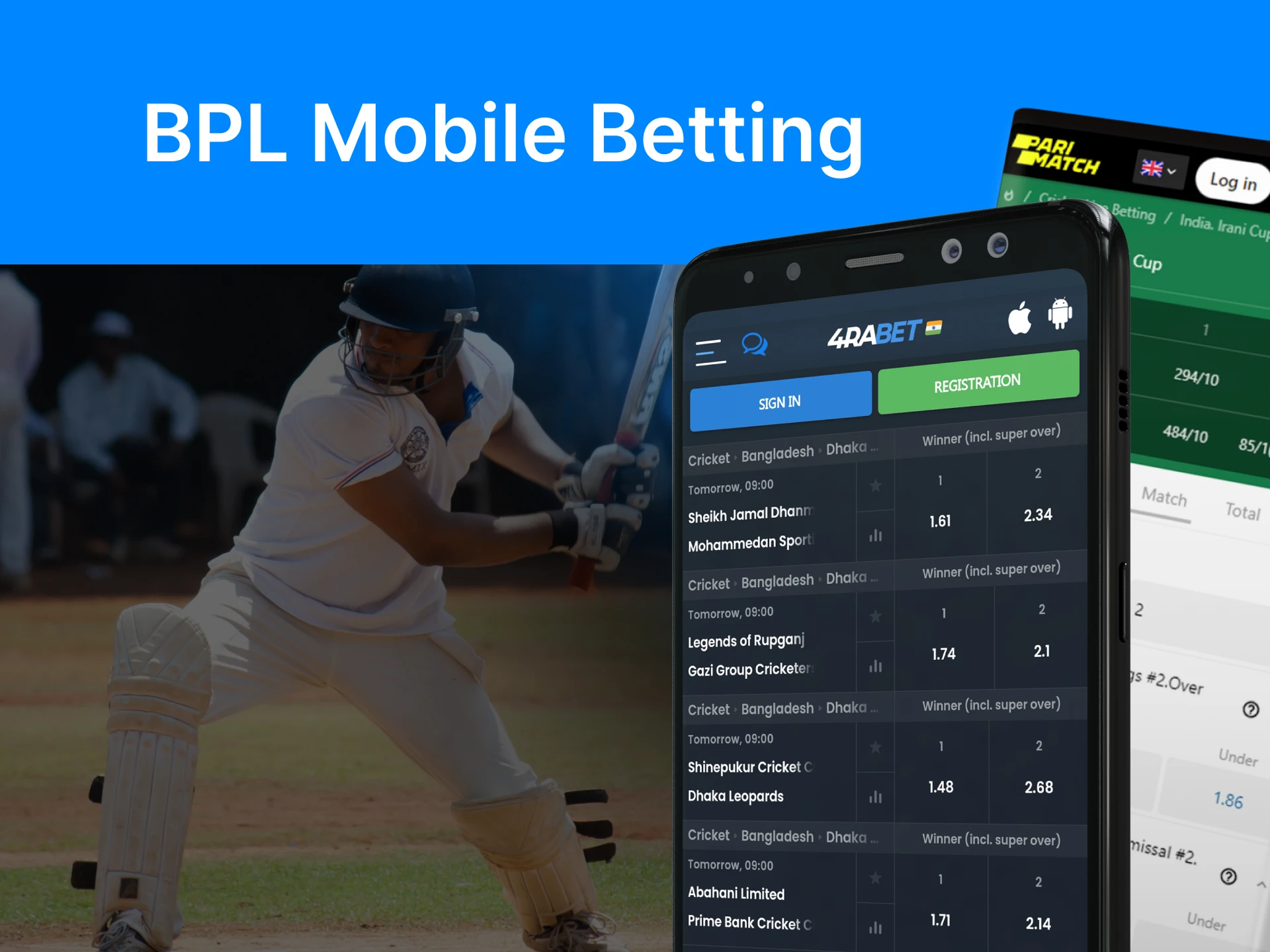 Betting on the BPL events in mobile apps opens a few months beforehand.