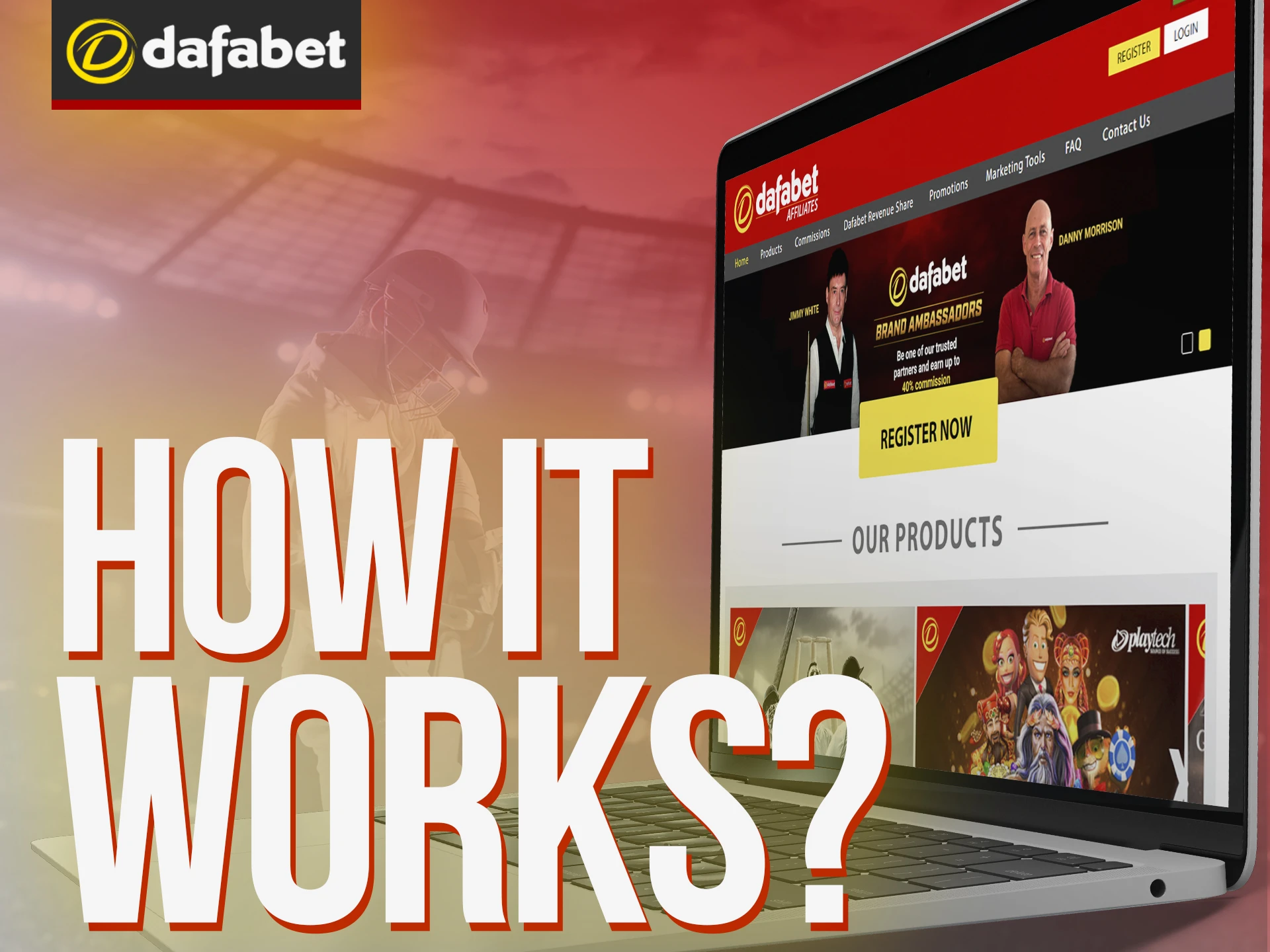 Invite your friends using Dafabet affiliate program.