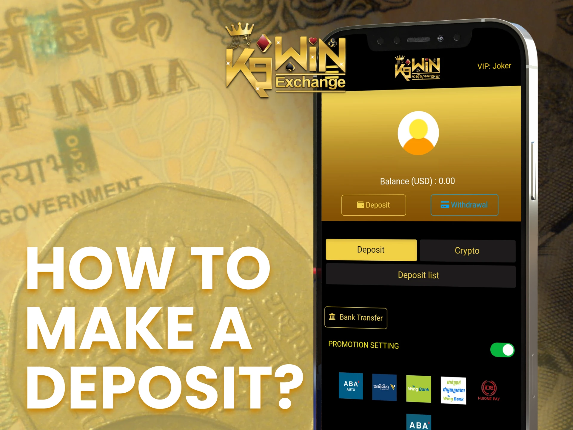 Make the first deposit in the K9Win app.