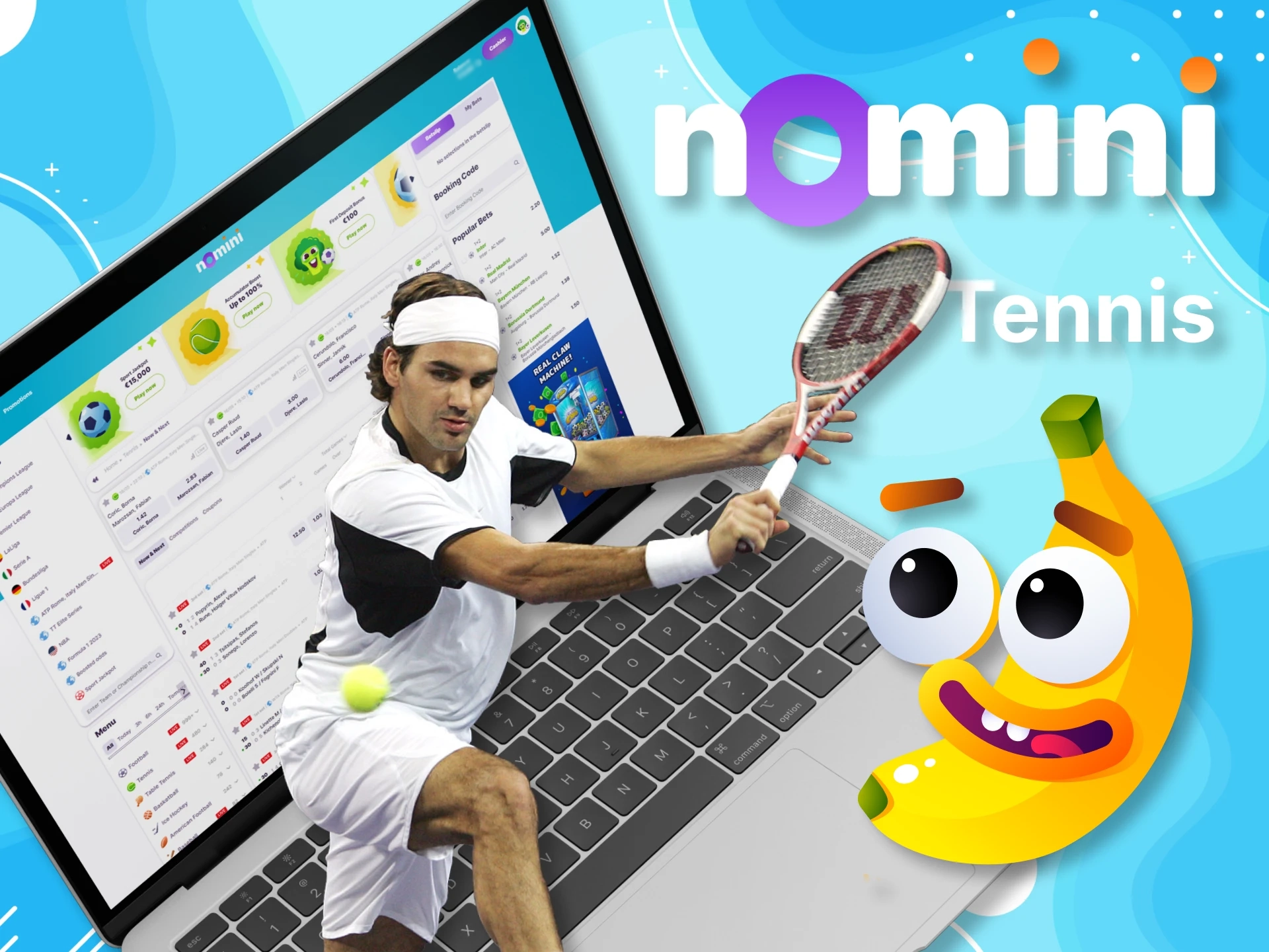 With Nomini, make your winning tennis bet.