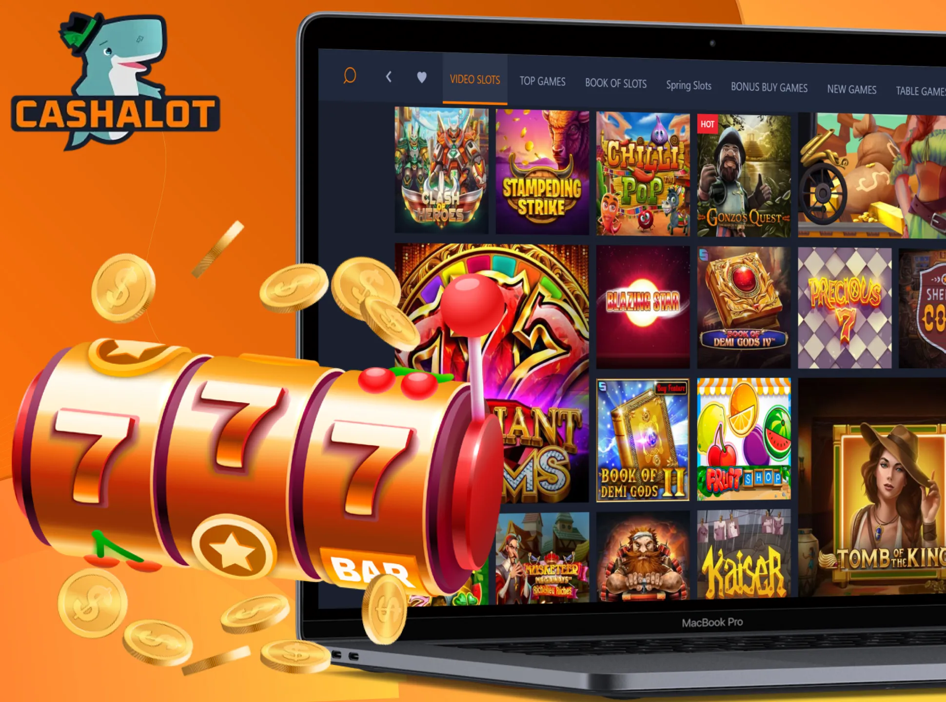 Search for your favorite slots on the Cashalot slots page.