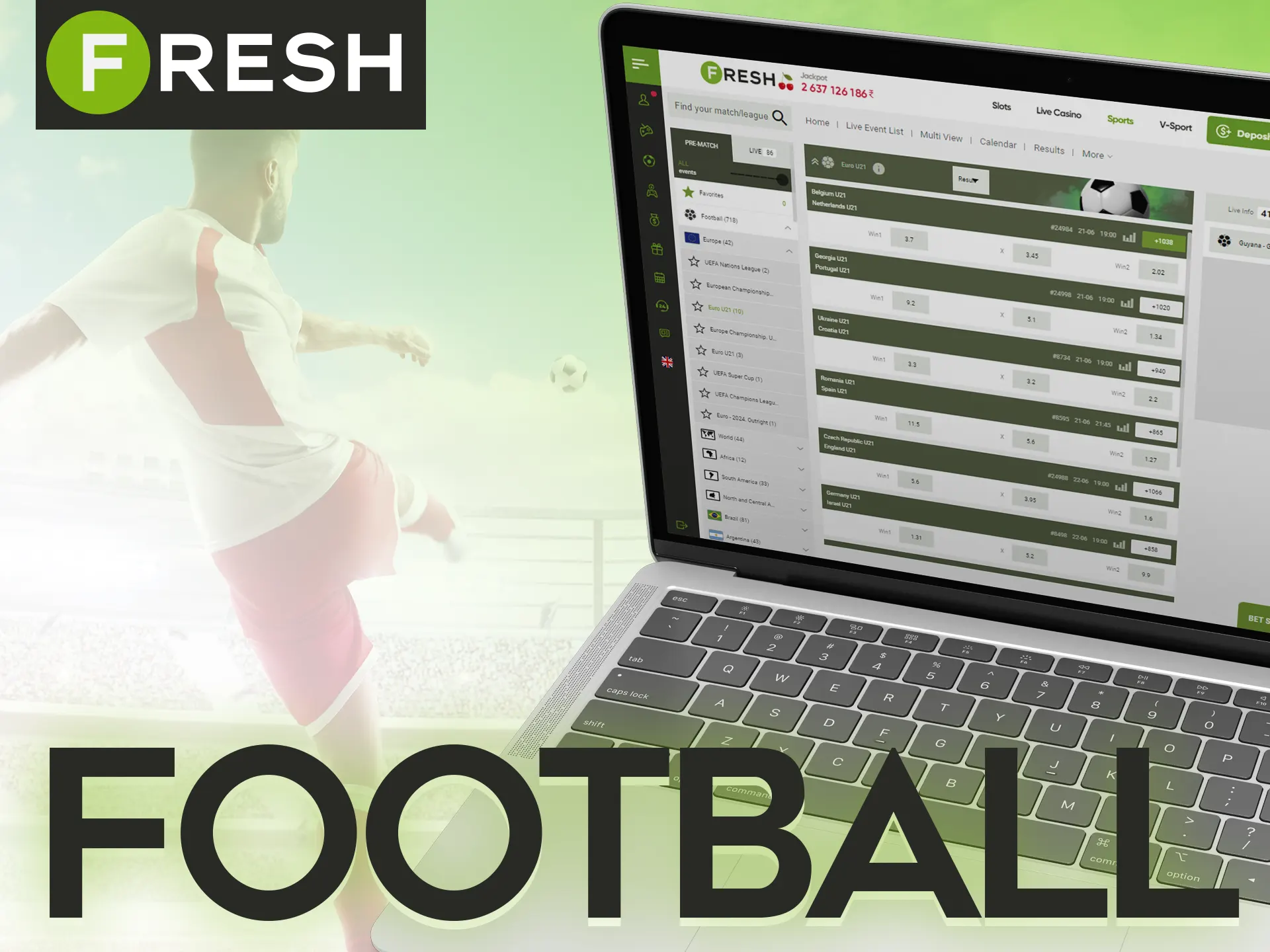 Watch and bet on football matches at the Fresh Casino.