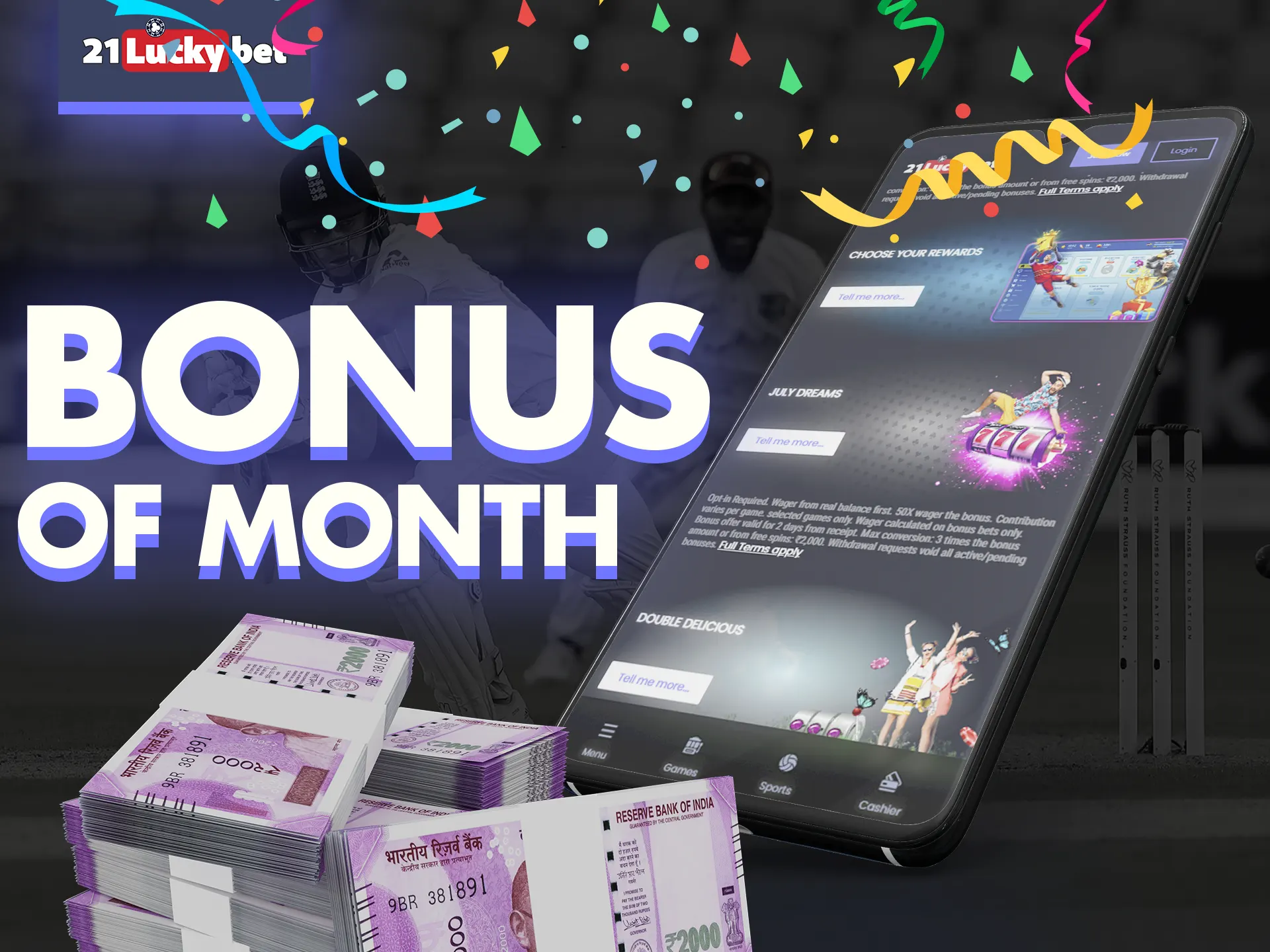 In 21luckybet app get the best bonus every month.