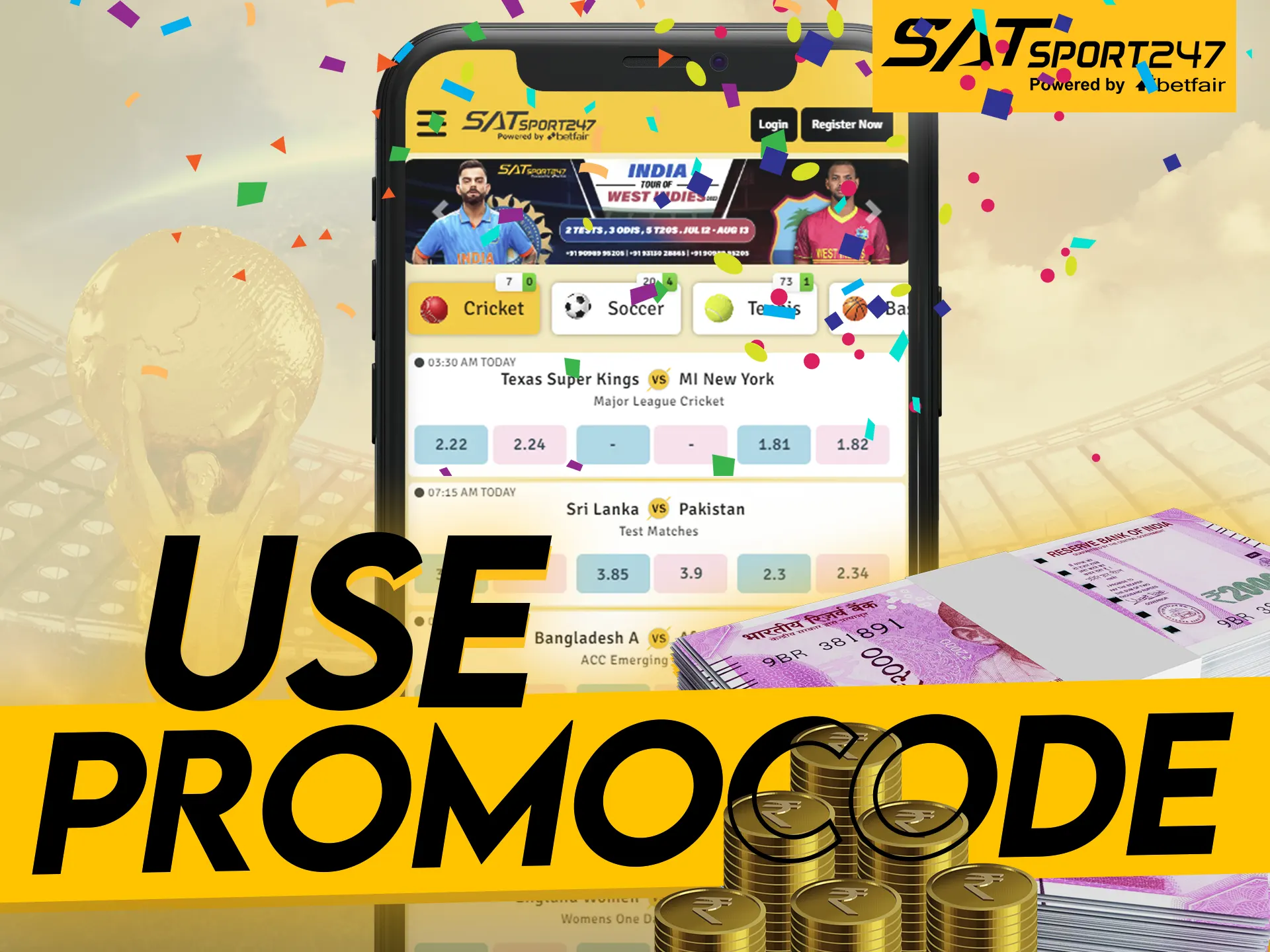 At Satsport247 app use promo code.