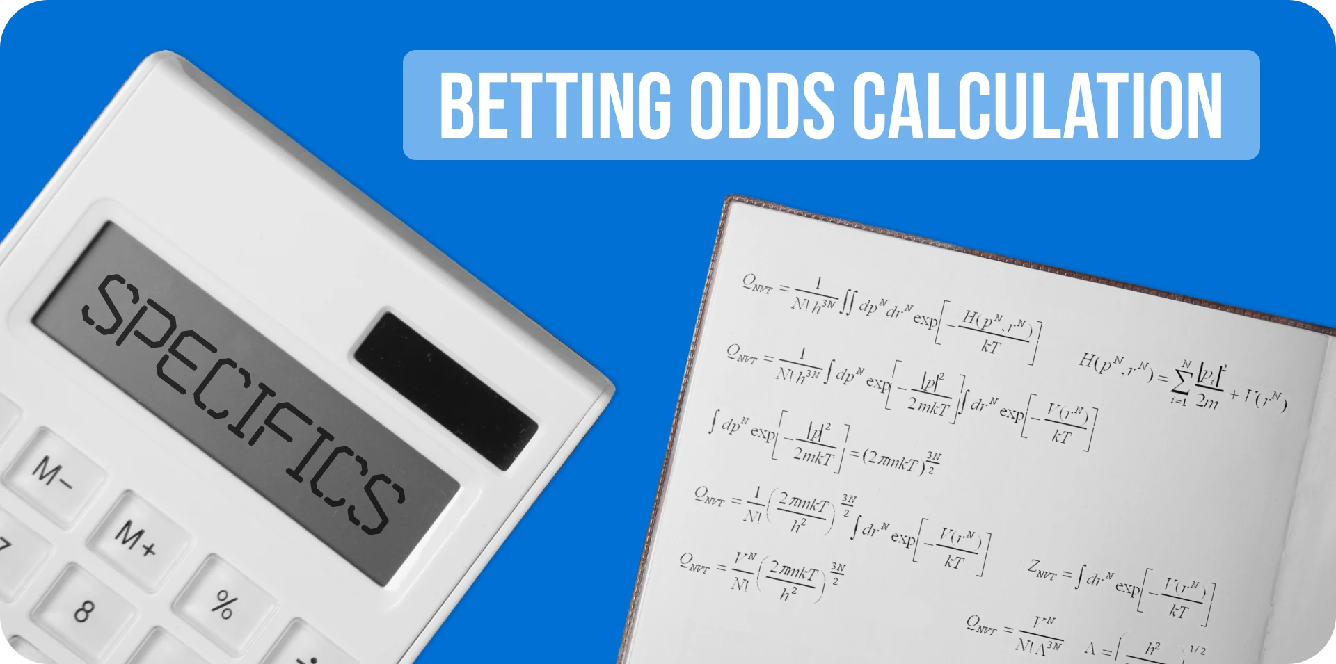 Learn the specifics of calculating odds in bookmakers.