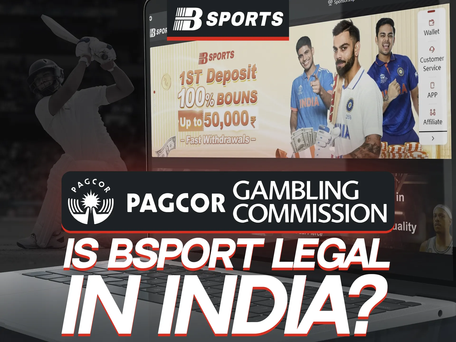 At Bsports, you can place bets legally.