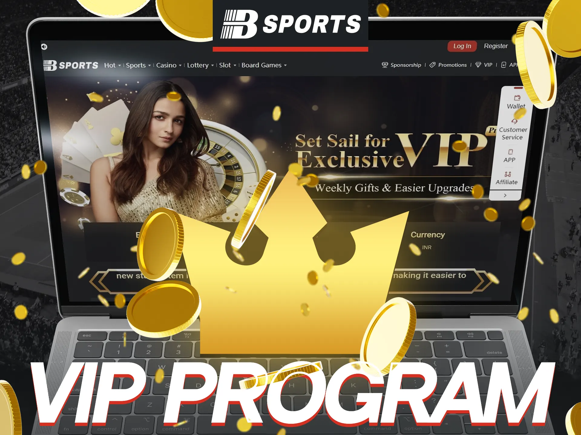 You become a member of the BSports VIP Club automatically after registration.