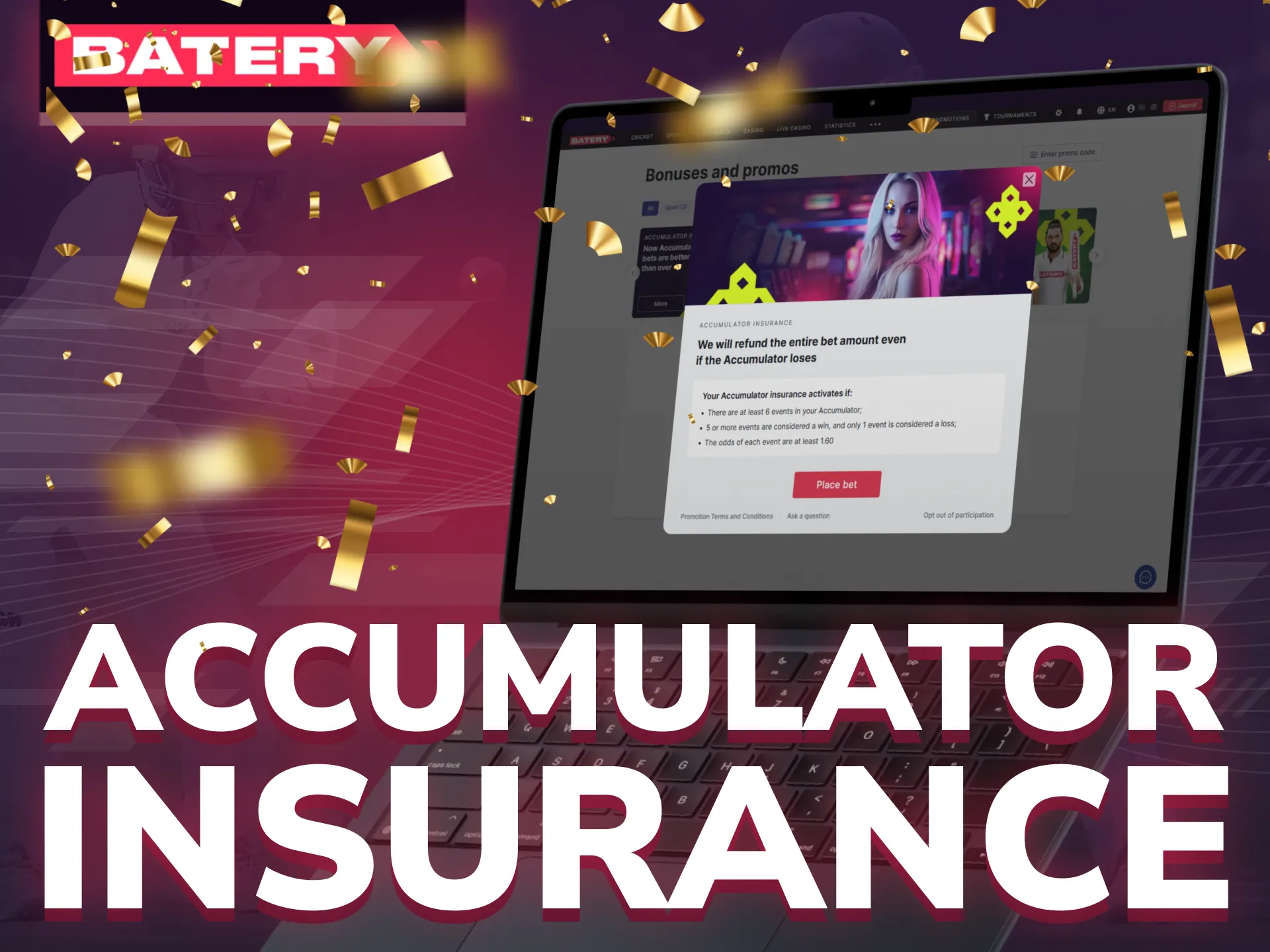 All Batery clients can opt for accumulator insurance.