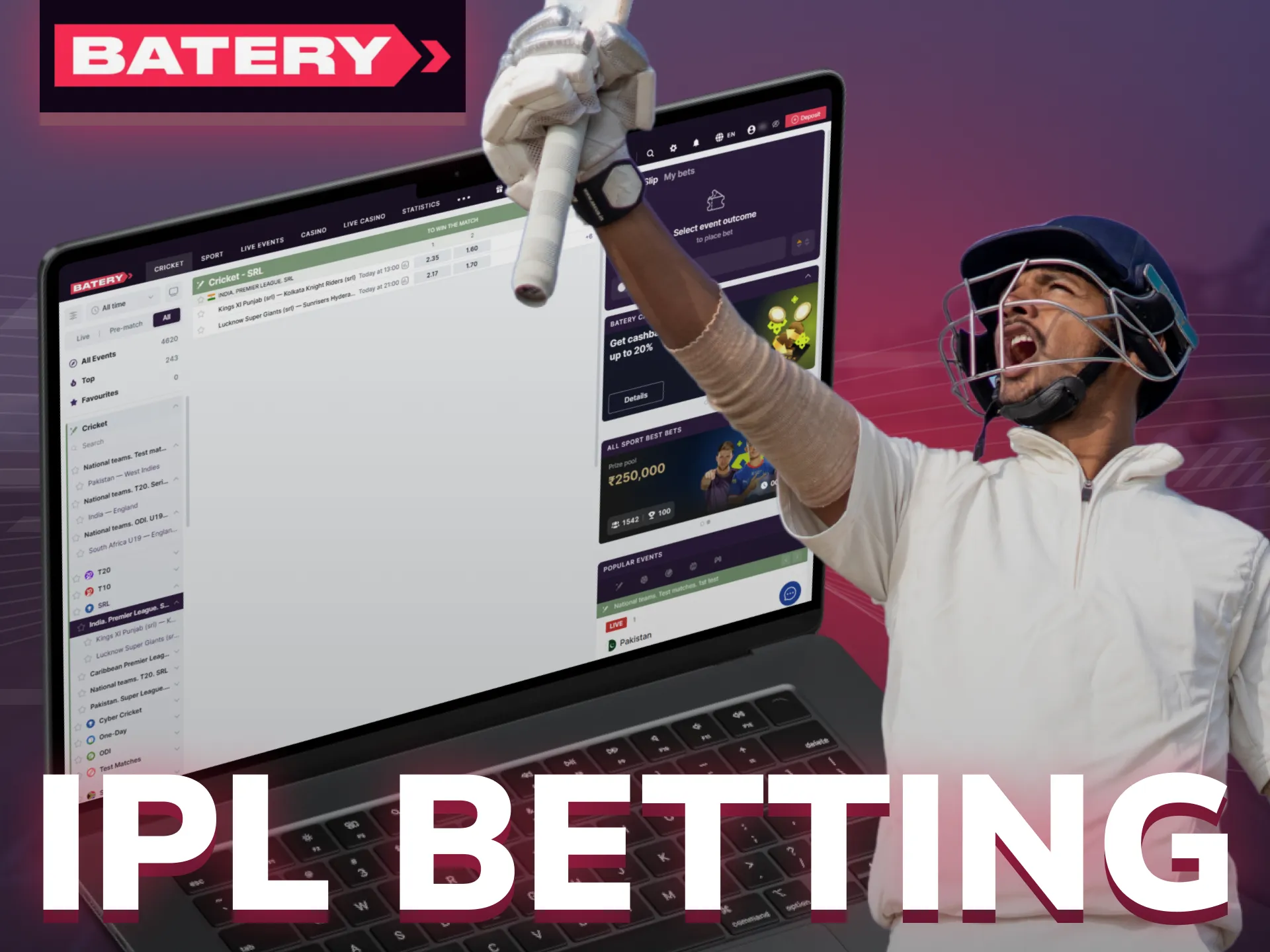 You can bet on the Indian Premier League at Batery in different ways.