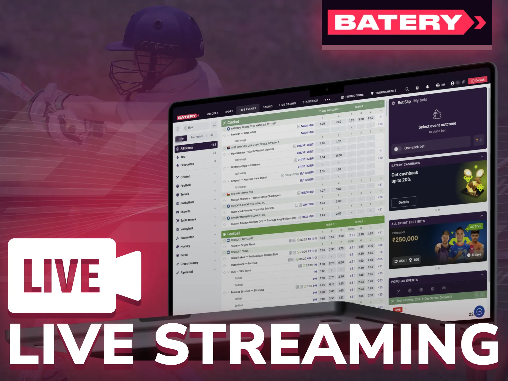 Batery allows customers to watch live streaming of various sports events.