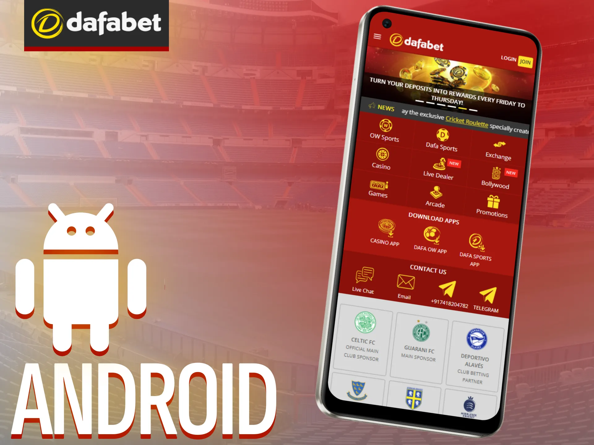 Install the Dafabet app on your Android device.