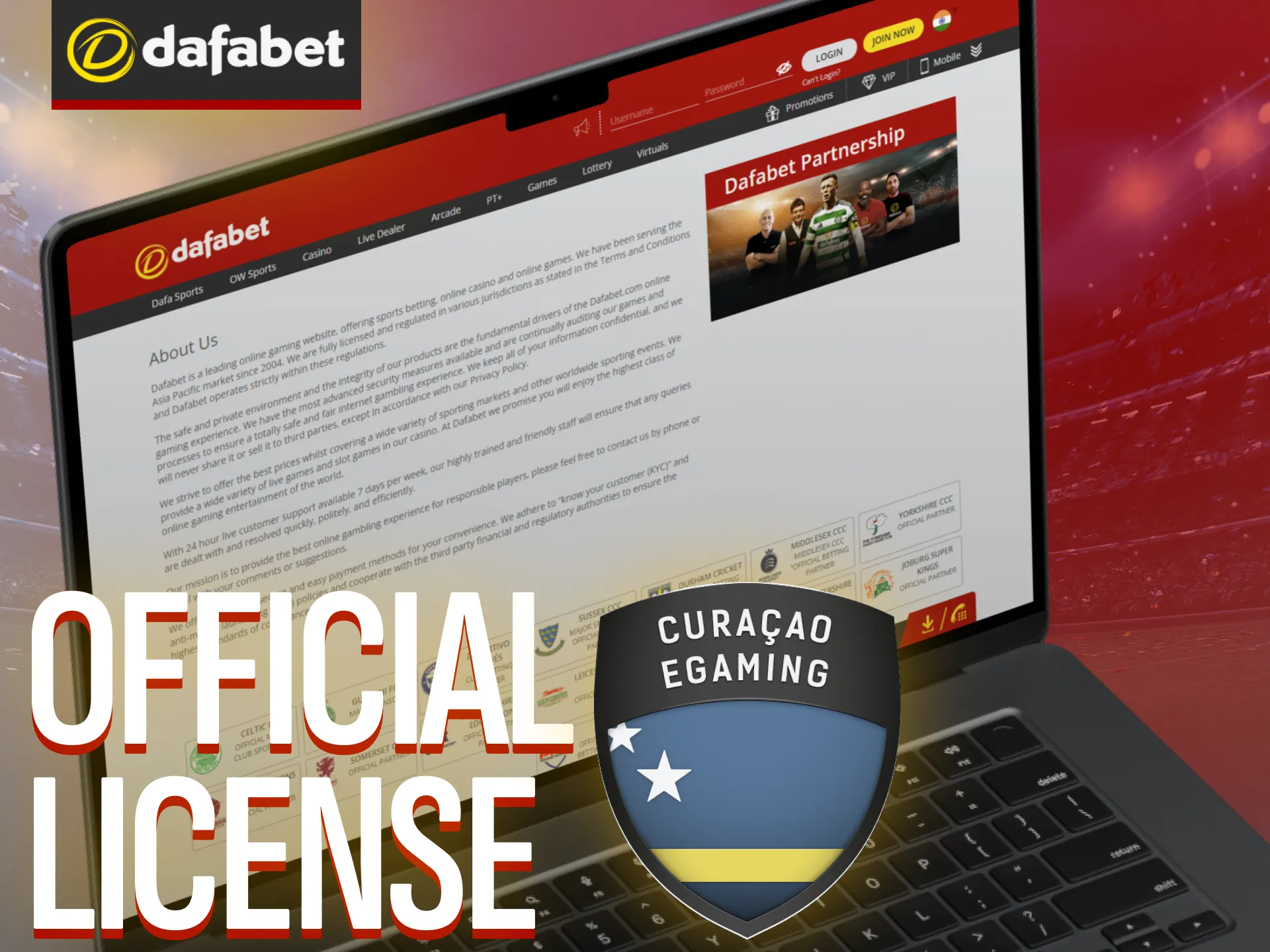 Customers can be assured that Dafabet operates in a legal and responsible manner.