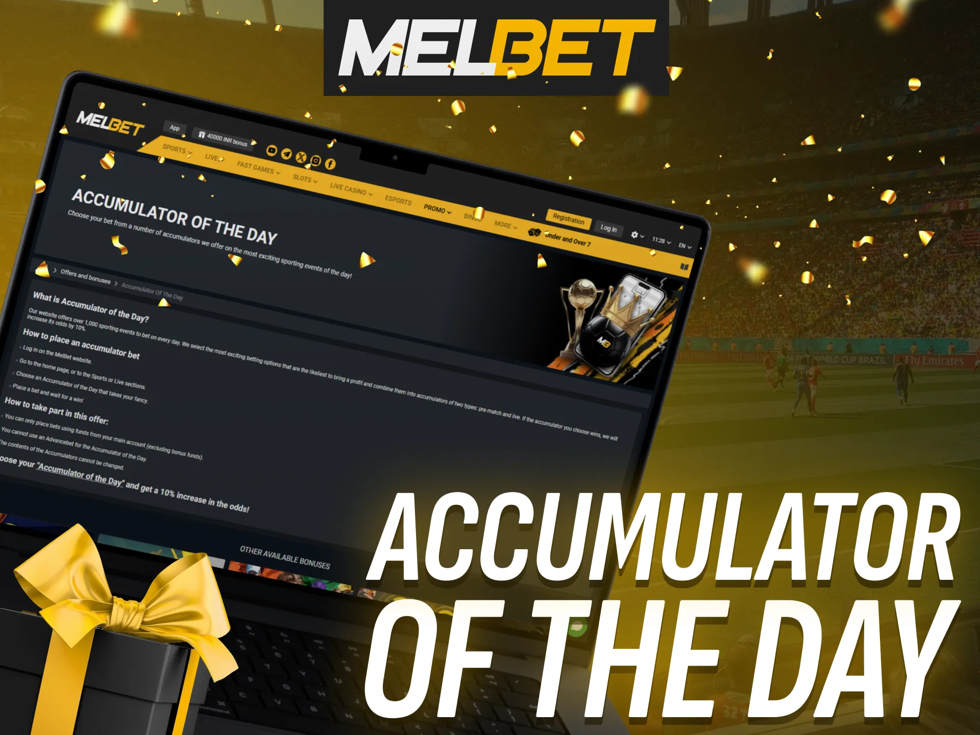 MelBet offers a daily accumulator bonus for users.