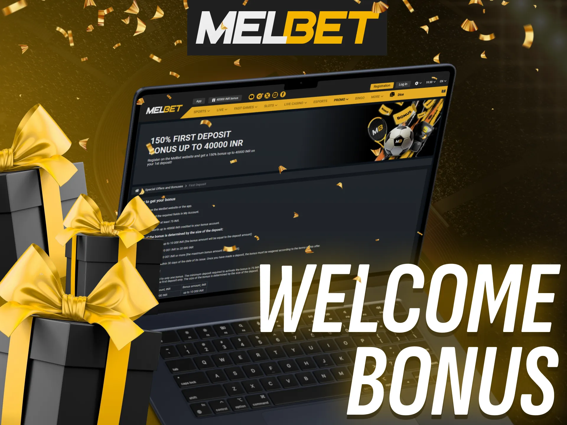 Melbet offers a welcome bonus on the first deposit.