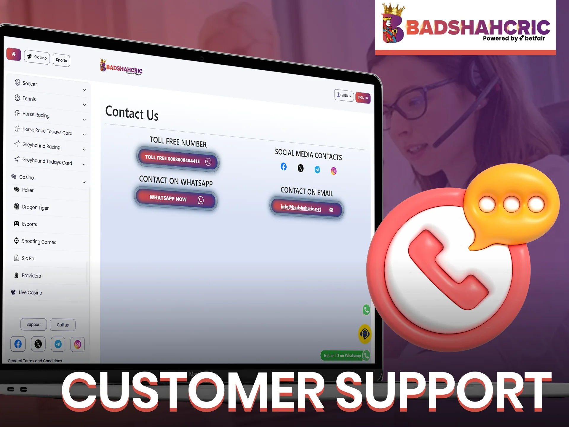 You're sure to get the help you need from the Badshahcric support team.