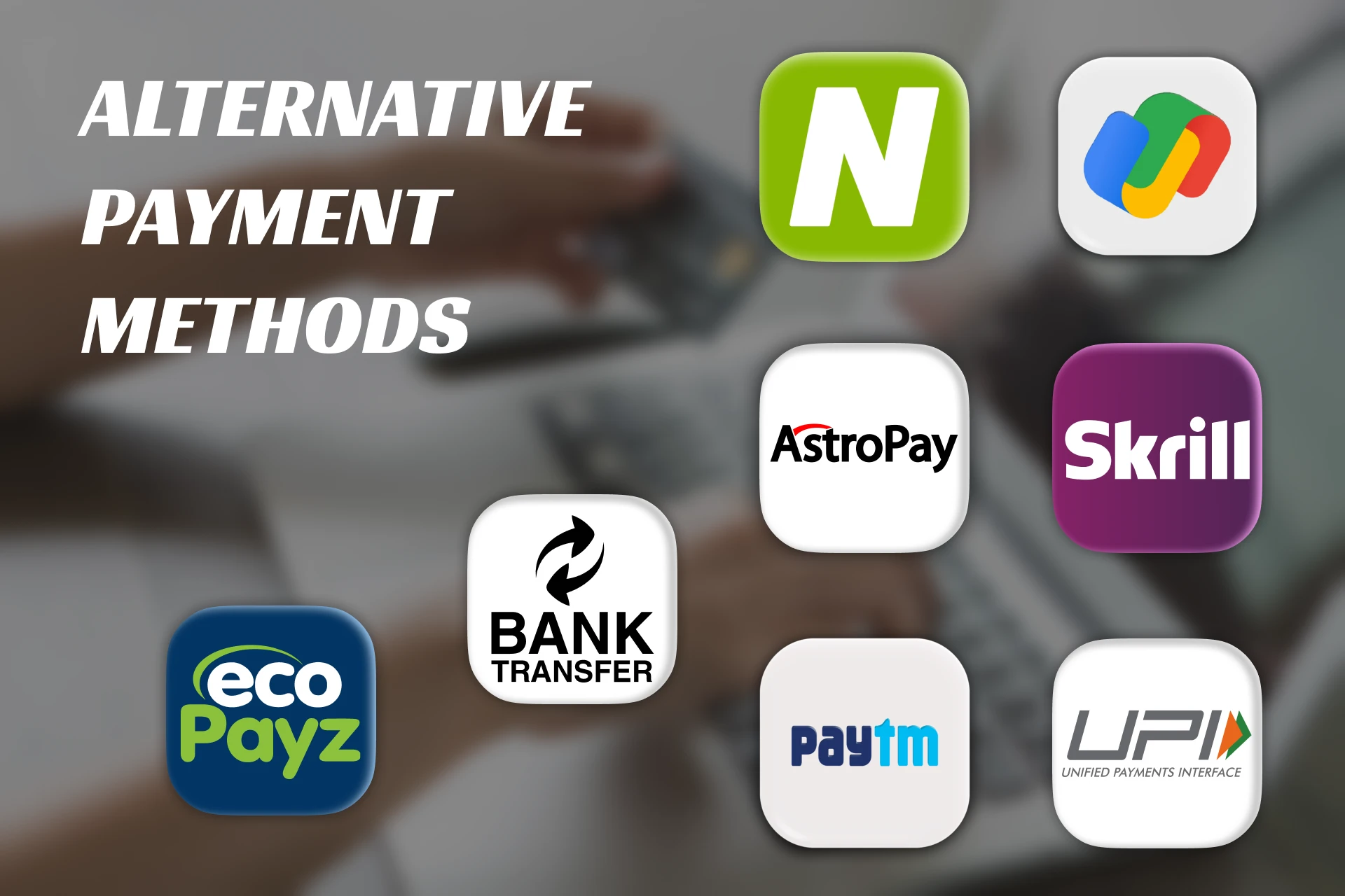 There are many payment methods you can choose from.