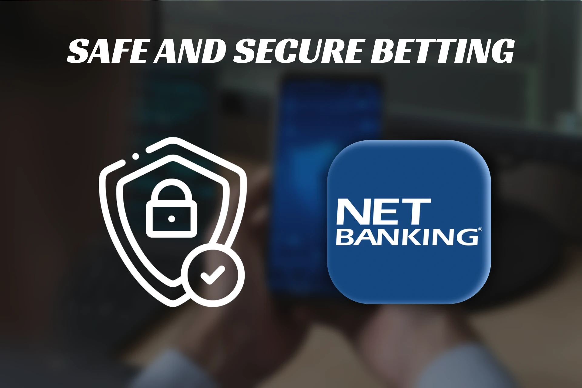 NetBanking provides a safe way to send money while betting online.