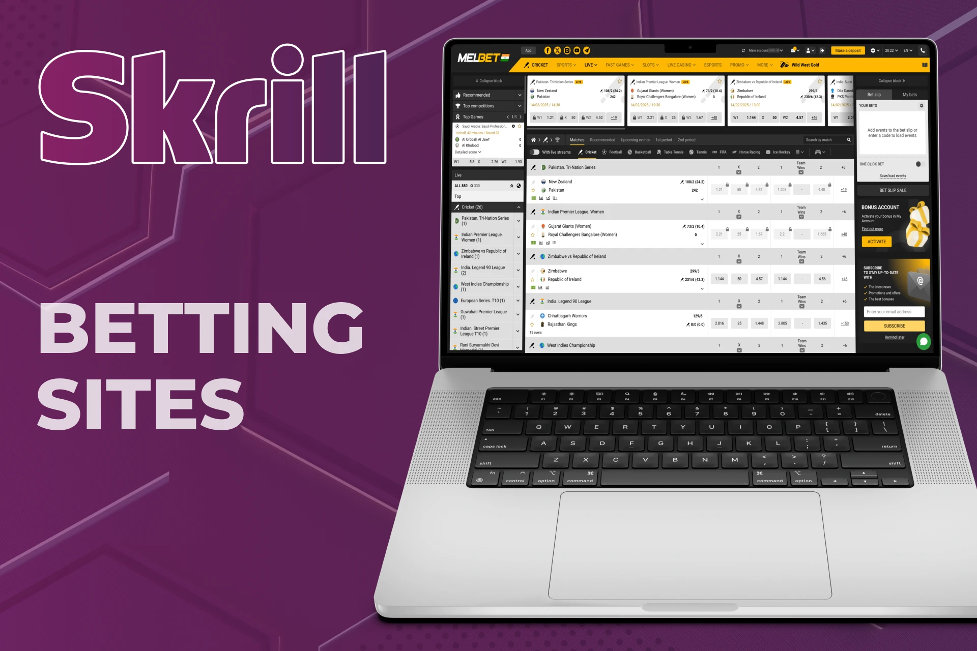 Skrill is accepted at several betting sites.