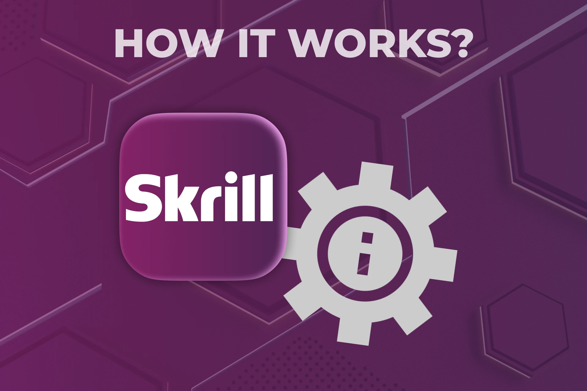 Skrill allows users to create a digital wallet.