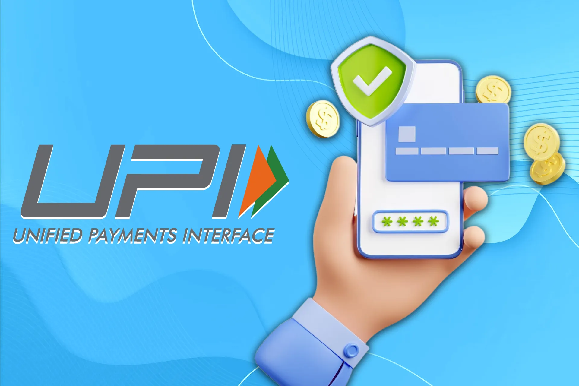 UPI ensures that users transactions are secure.