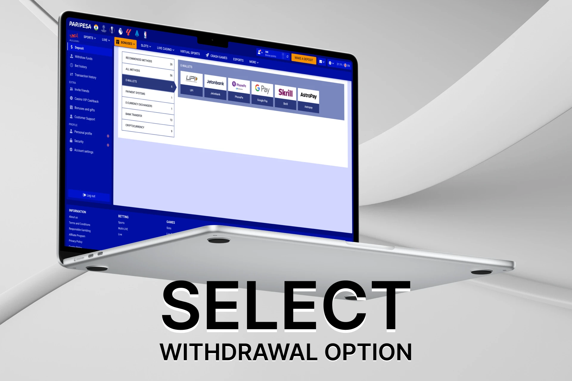 Choose your preferred withdrawal method after verification.